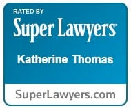 Rated by Super Lawyers Katherine Thomas | SuperLawyers.com